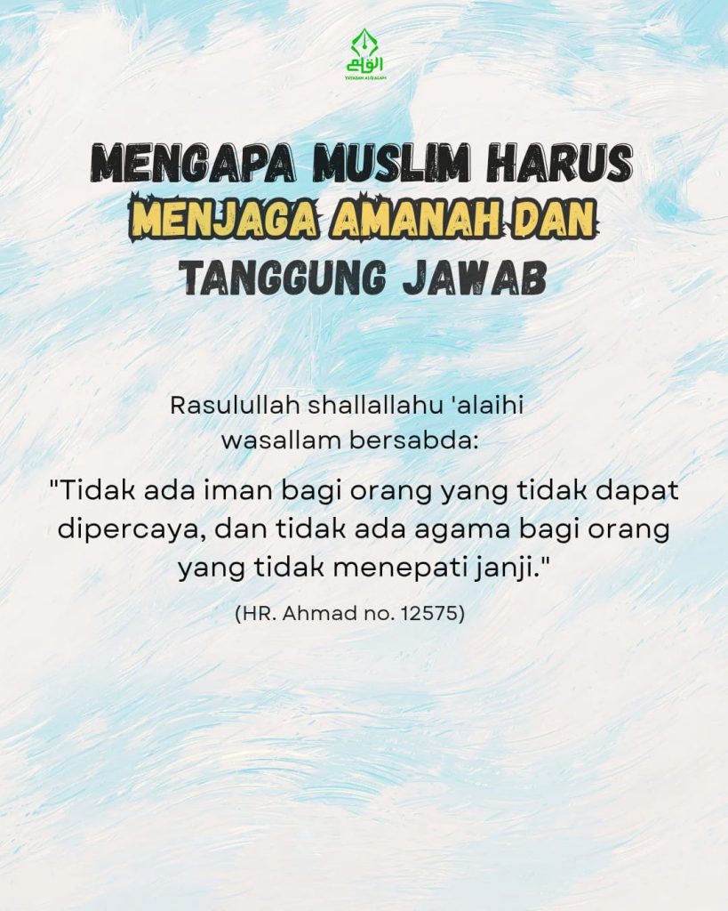 Mengapa Muslim Harus Menjaga Amanah dan Tanggung Jawab?