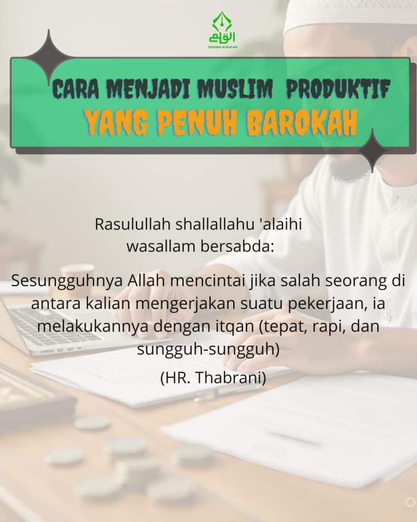 Cara Menjadi Muslim Produktif yang Penuh Barokah