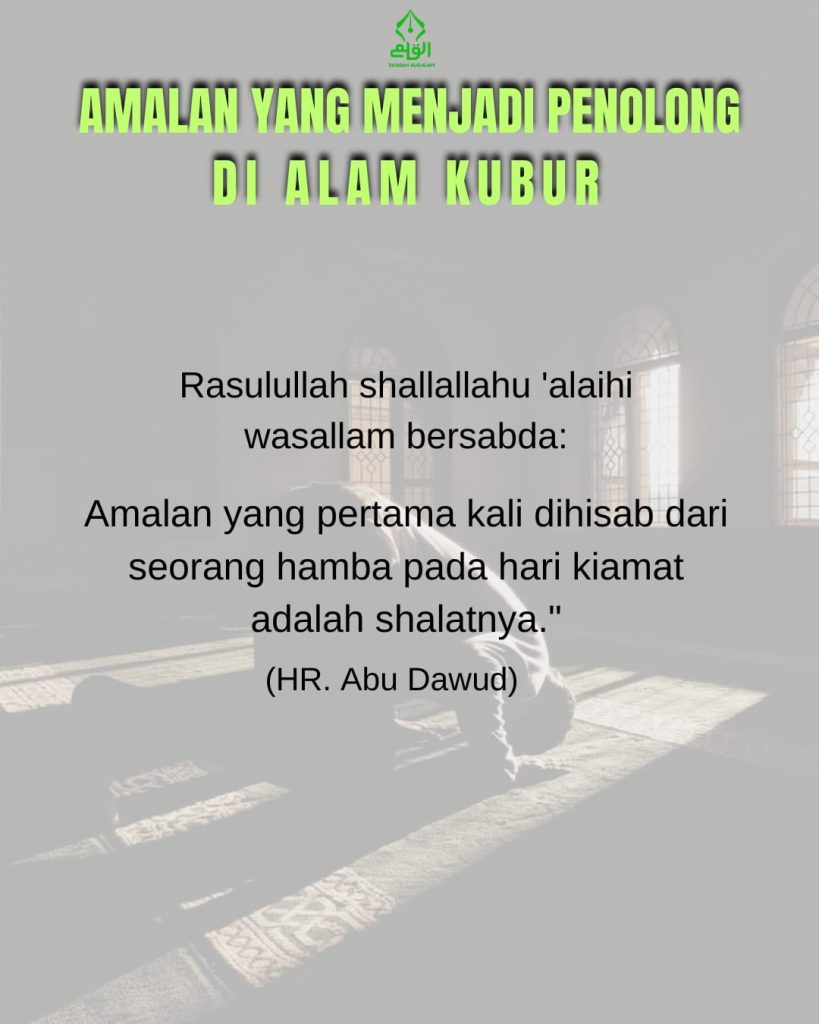 Amalan yang Menjadi Penolong di Alam Kubur