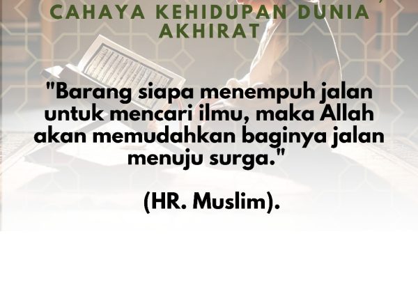 Keutamaan Menuntut Ilmu, Cahaya Kehidupan Dunia dan Akhirat