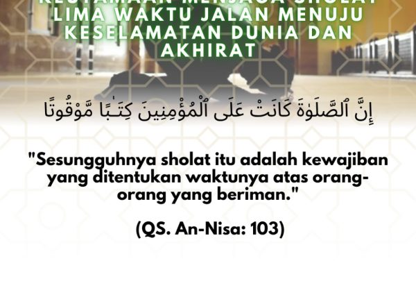 Keutamaan Menjaga Sholat Lima Waktu Jalan Menuju Keselamatan Dunia dan Akhirat