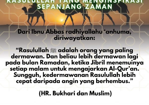 Keteladanan Kedermawanan Rasulullah yang Menginspirasi Sepanjang Zaman