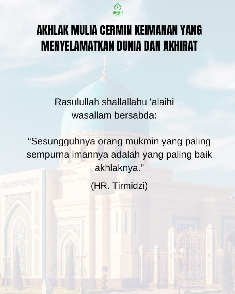 Akhlak Mulia Cermin Keimanan yang Menyelamatkan Dunia dan Akhirat