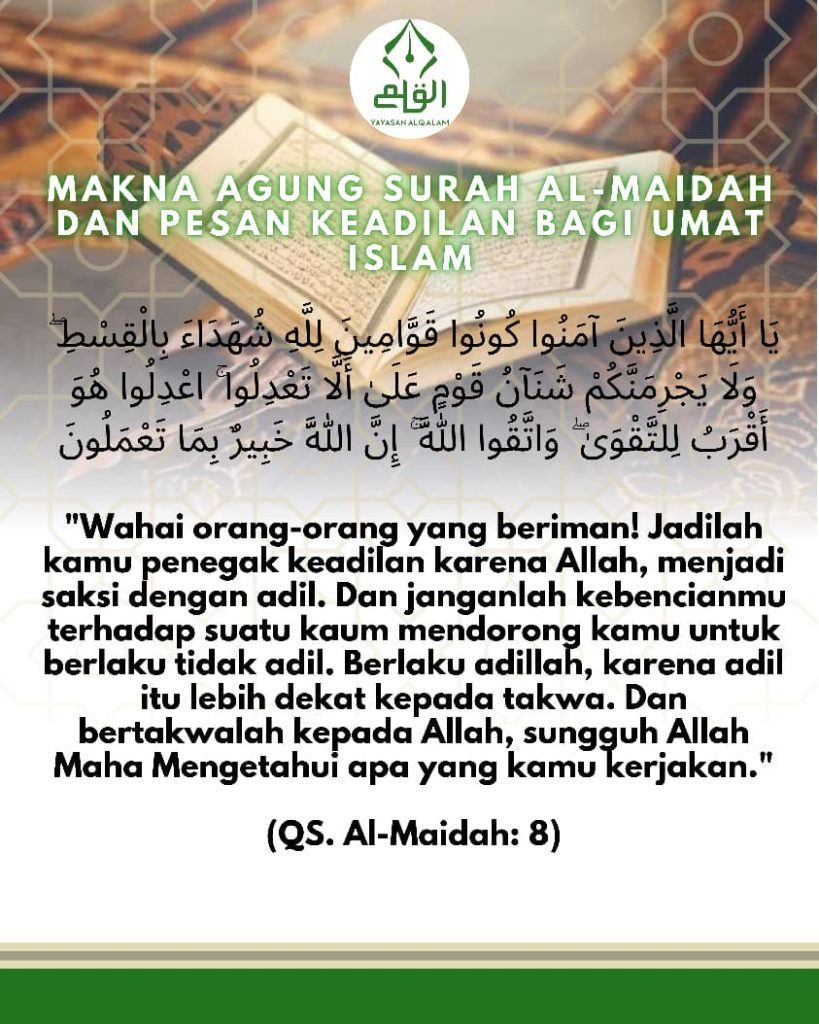 Makna Agung Surah Al-Maidah dan Pesan Keadilan bagi Umat Islam