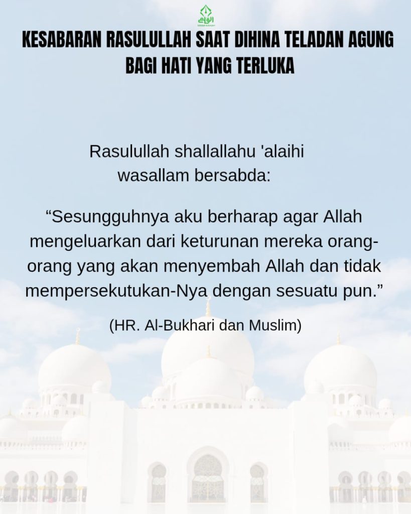 Kesabaran Rasulullah Saat Dihina Teladan Agung bagi Hati yang Terluka