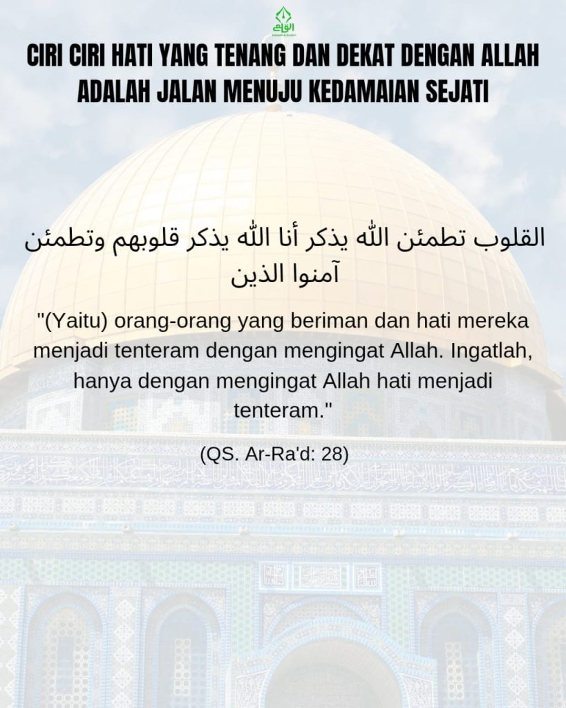 Ciri Ciri Hati yang Tenang dan Dekat dengan Allah Adalah Jalan Menuju Kedamaian Sejati