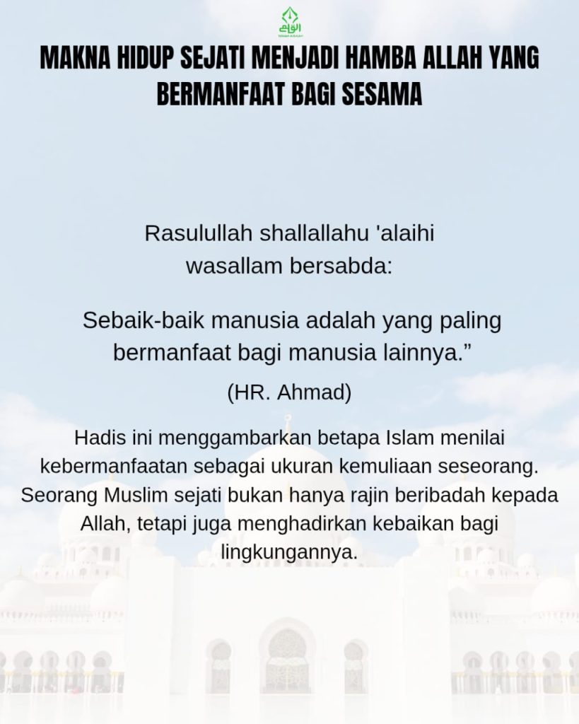 Makna Hidup Sejati Menjadi Hamba Allah yang Bermanfaat bagi Sesama