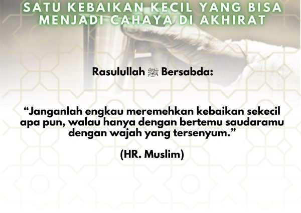 Satu Kebaikan Kecil yang Bisa Menjadi Cahaya di Akhirat