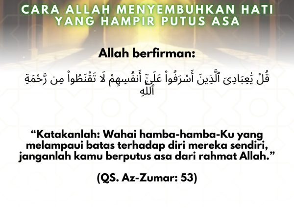 Cara Allah Menyembuhkan Hati yang Hampir Putus Asa