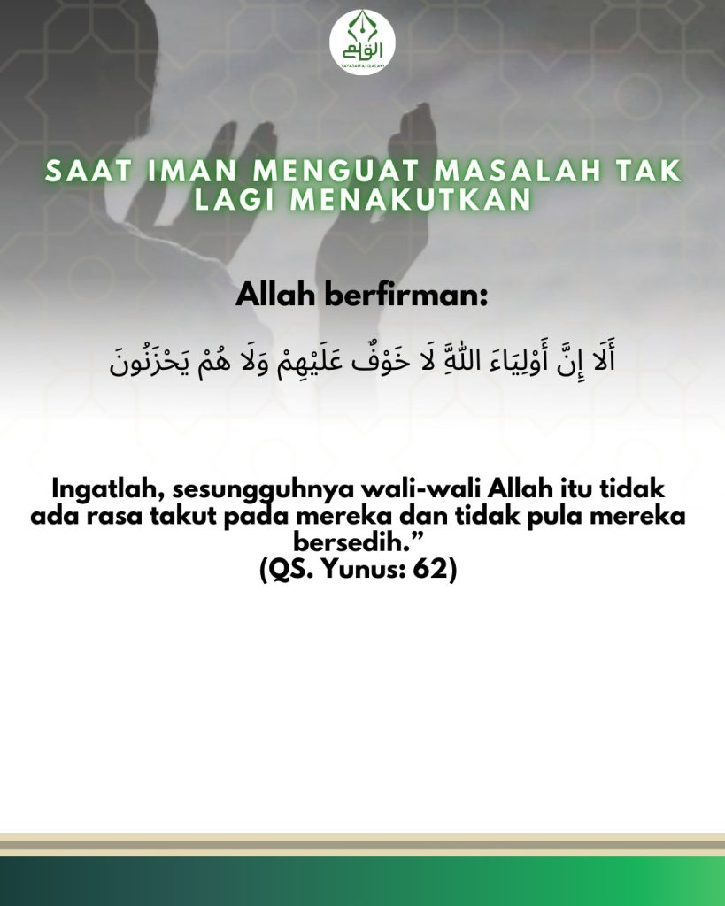 Saat Iman Menguat Masalah Tak Lagi Menakutkan