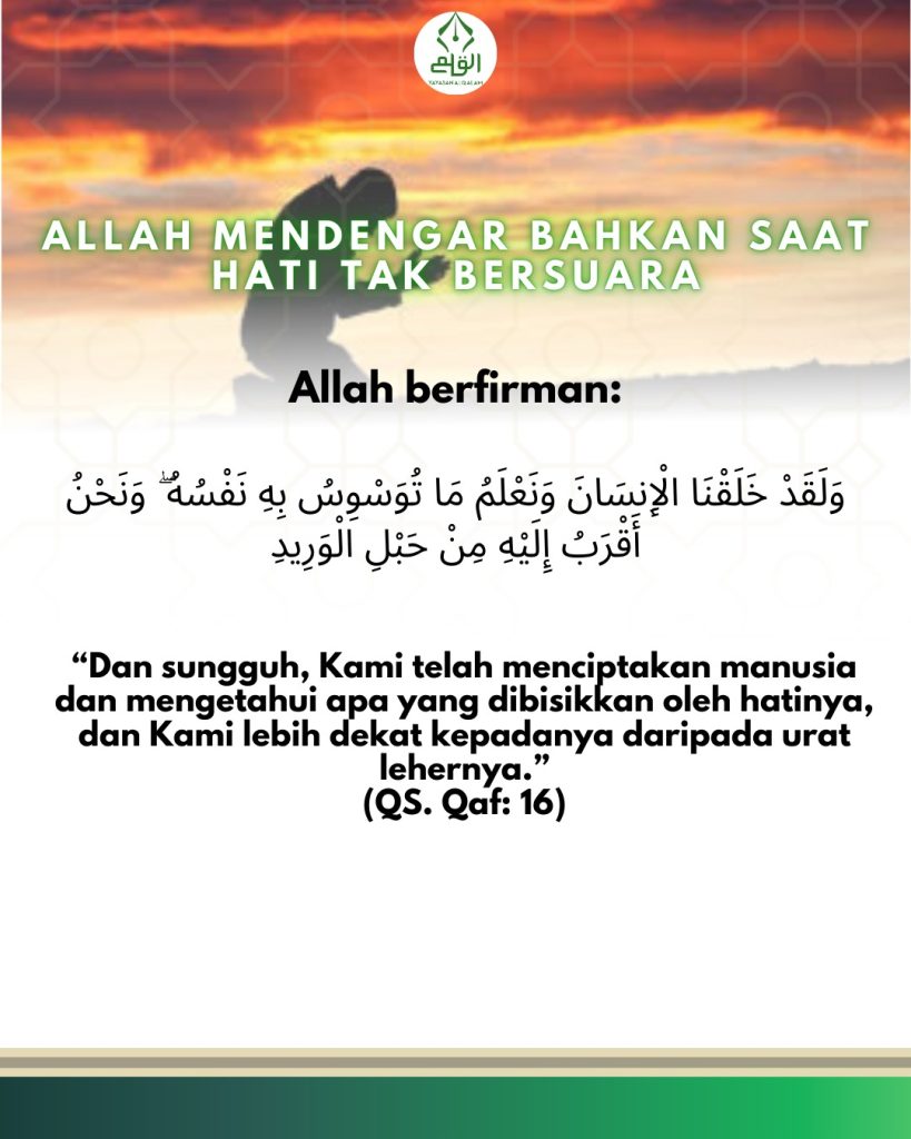 Allah Mendengar Bahkan Saat Hati Tak Bersuara