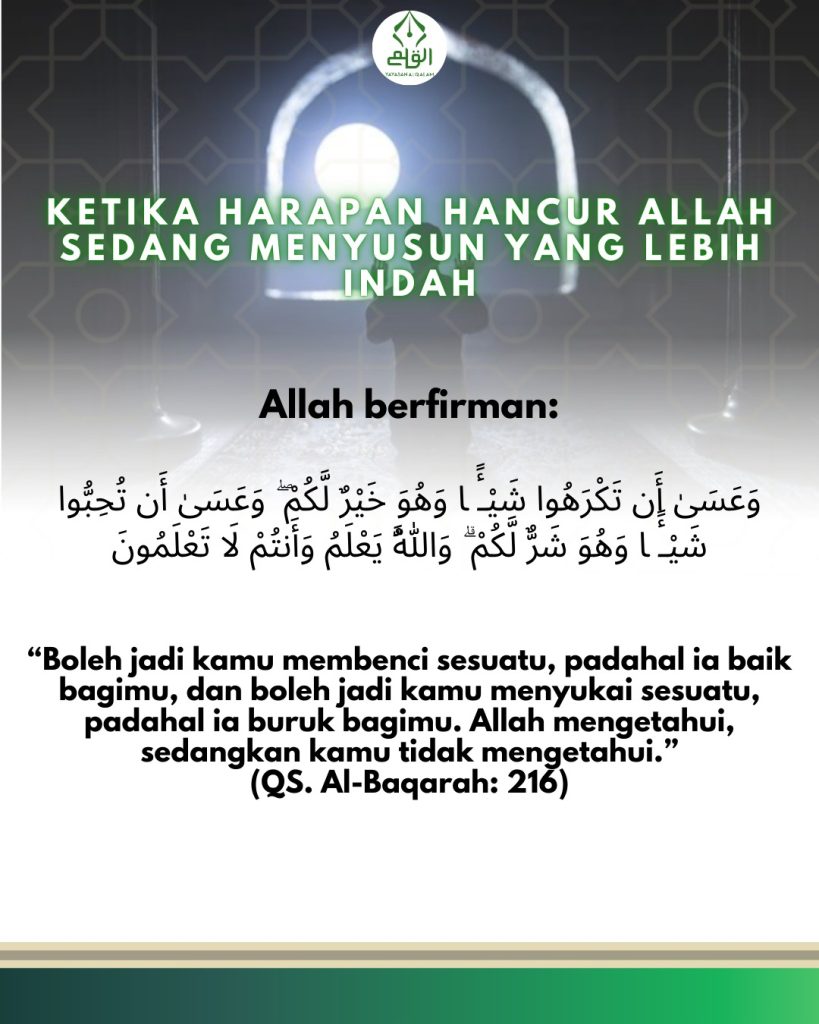 Ketika Harapan Hancur Allah Sedang Menyusun yang Lebih Indah