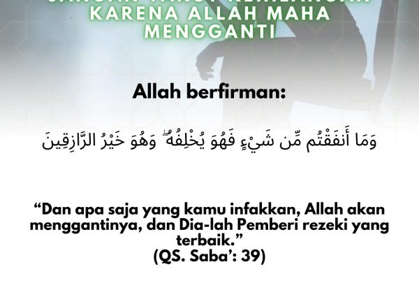 Jangan Takut Kehilangan Karena Allah Maha Mengganti