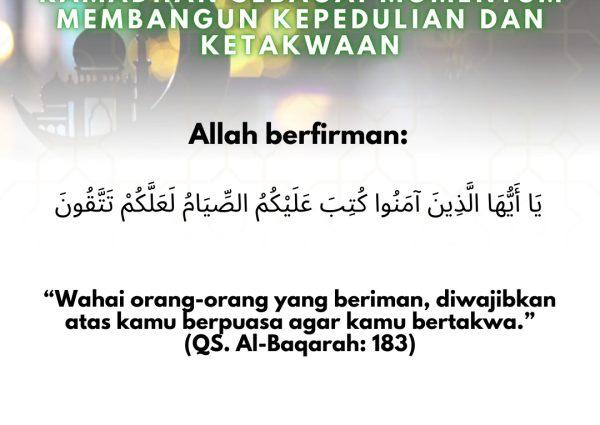 Ramadhan sebagai momentum membangun kepedulian dan ketakwaan