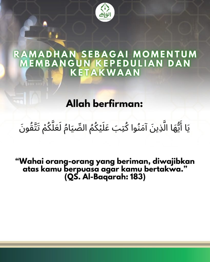 Ramadhan sebagai momentum membangun kepedulian dan ketakwaan