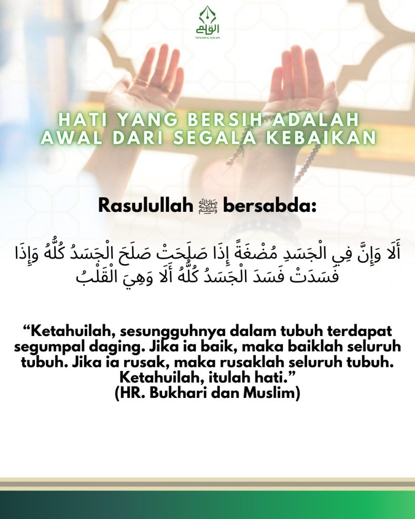 Hati yang Bersih adalah Awal dari Segala Kebaikan