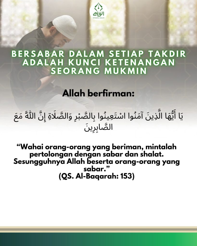 Bersabar dalam Setiap Takdir adalah Kunci Ketenangan Seorang Mukmin