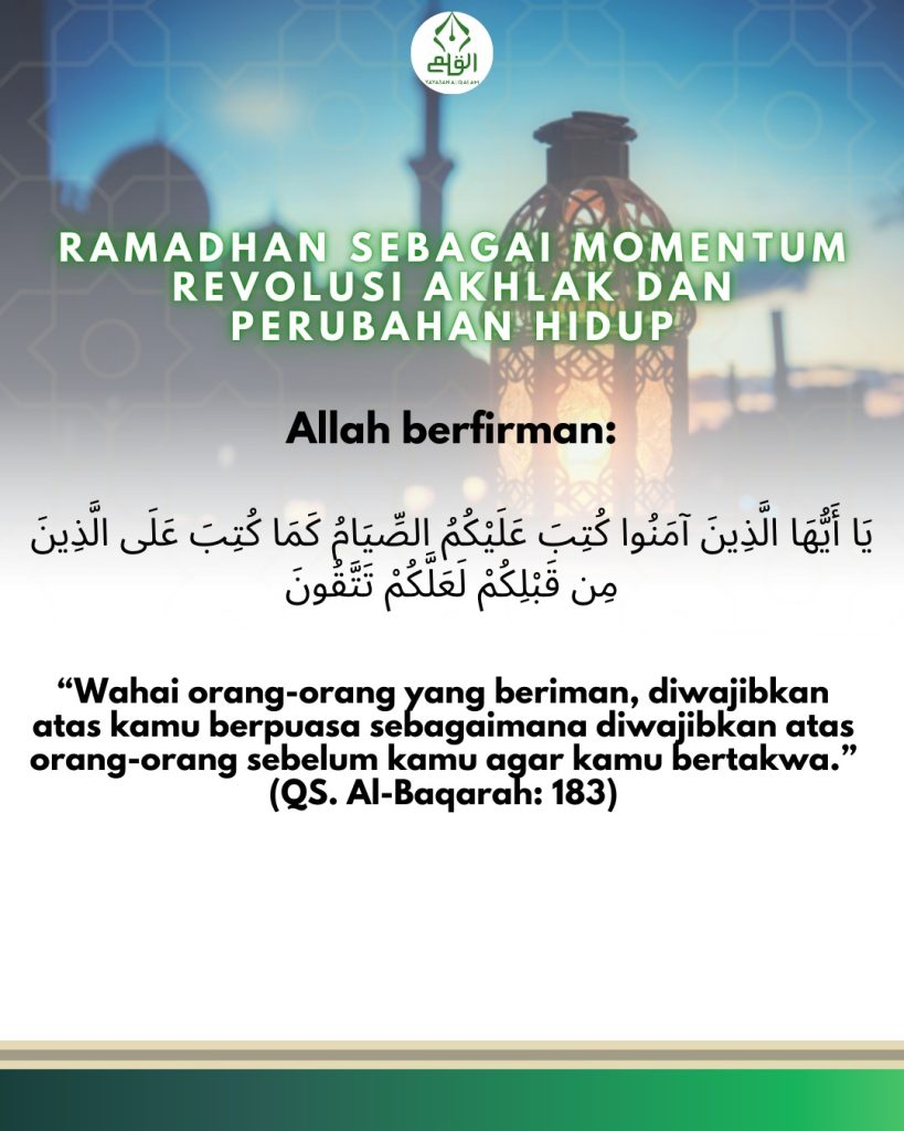 Ramadhan sebagai Momentum Revolusi Akhlak dan Perubahan Hidup