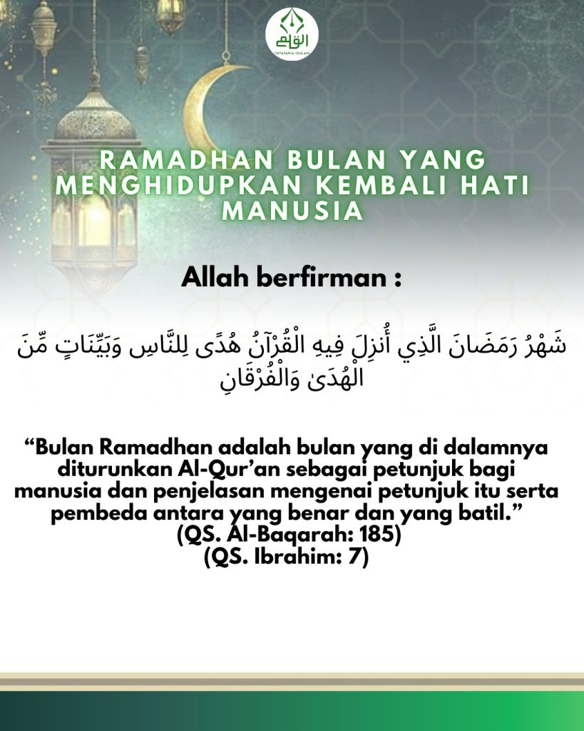 Ramadhan Bulan yang Menghidupkan Kembali Hati Manusia