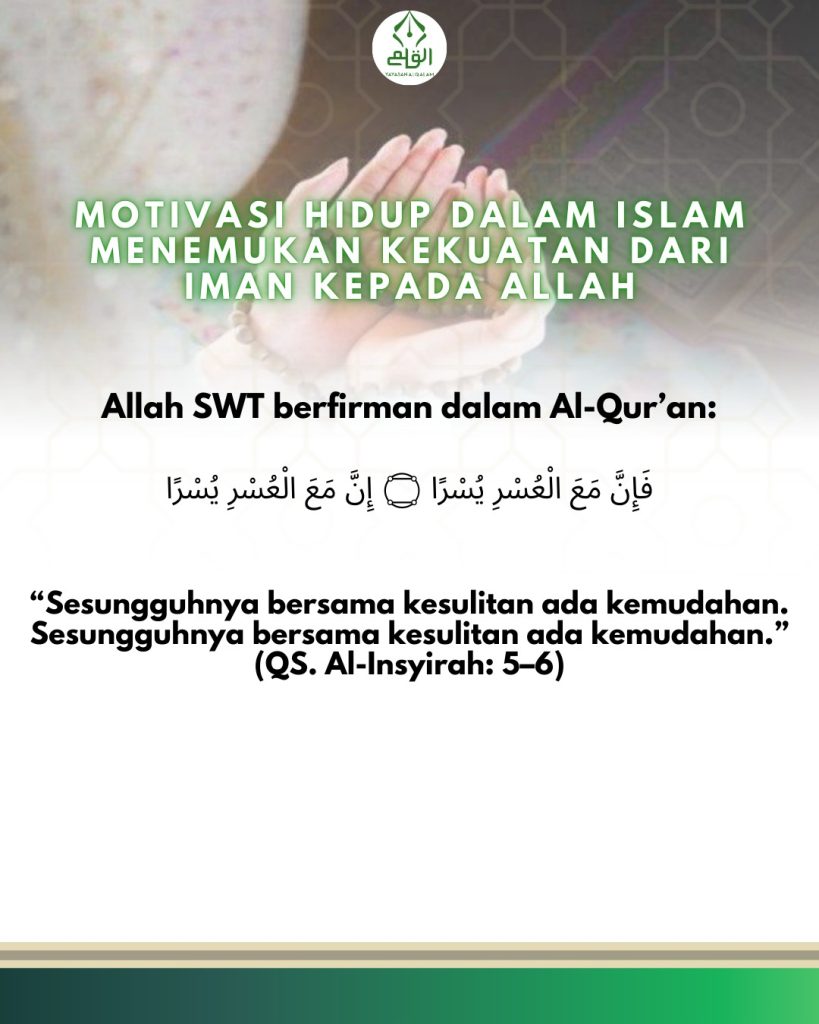 Motivasi Hidup dalam Islam Menemukan Kekuatan dari Iman kepada Allah