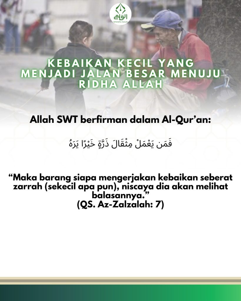 Kebaikan Kecil yang Menjadi Jalan Besar Menuju Ridha Allah