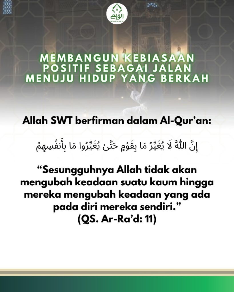 Membangun Kebiasaan Positif sebagai Jalan Menuju Hidup yang Berkah
